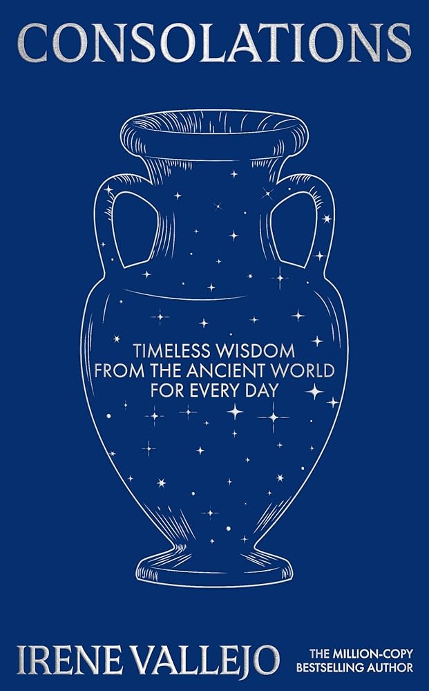 Consolations: Timeless Wisdom from the Ancient World for Every Day cover image