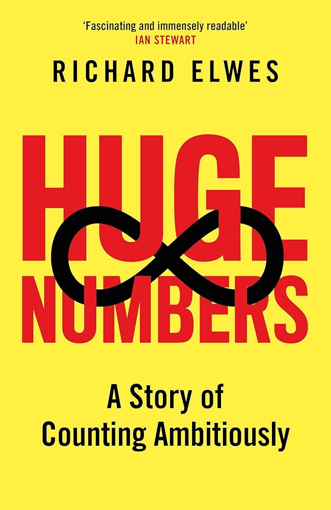 Huge Numbers: A Story of Counting Ambitiously cover image