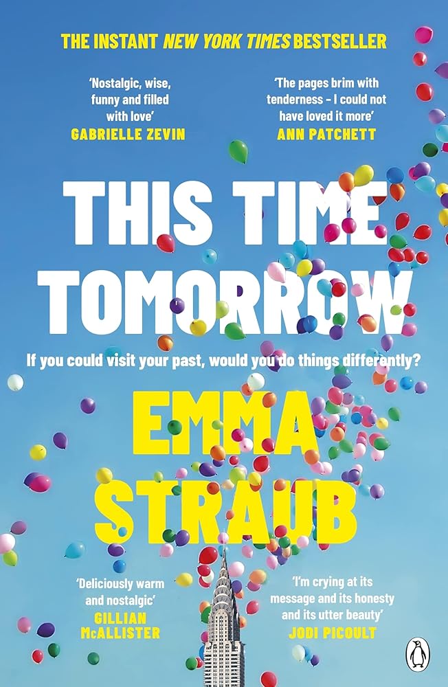 This Time Tomorrow: The tender and witty new novel from the New York Times bestselling author of All Adults Here cover image