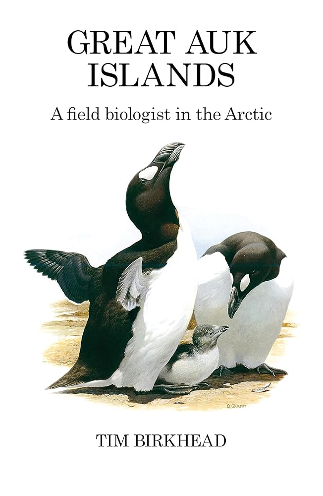 Great Auk Islands; a Field Biologist in the Arctic (Poyser Monographs) cover image