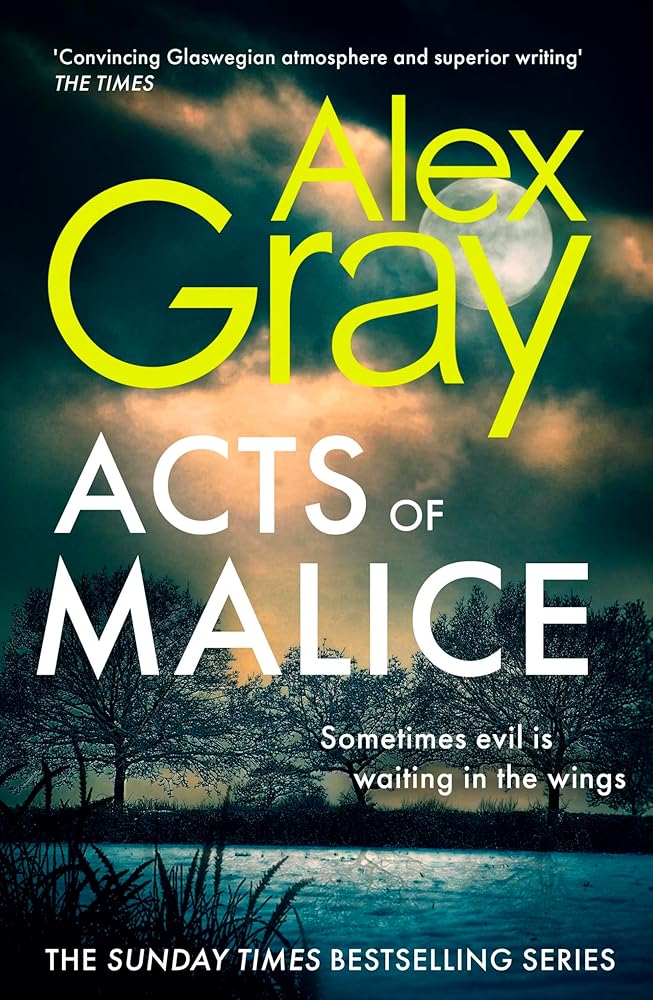 Acts of Malice: Book 22 in the Sunday Times bestselling DSI William Lorimer series cover image