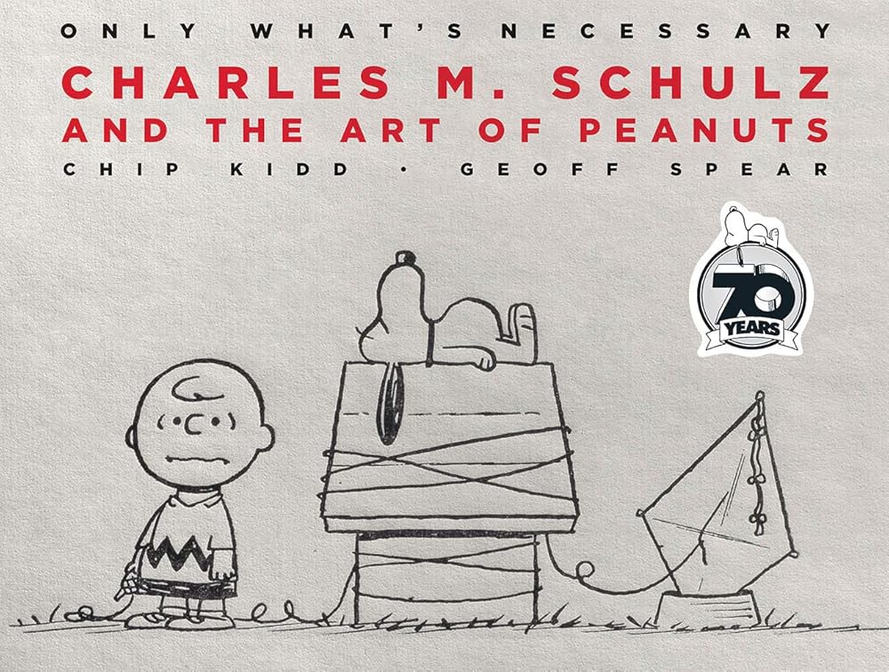 Only What's Necessary: Charles M. Schulz and the Art of Peanuts cover image