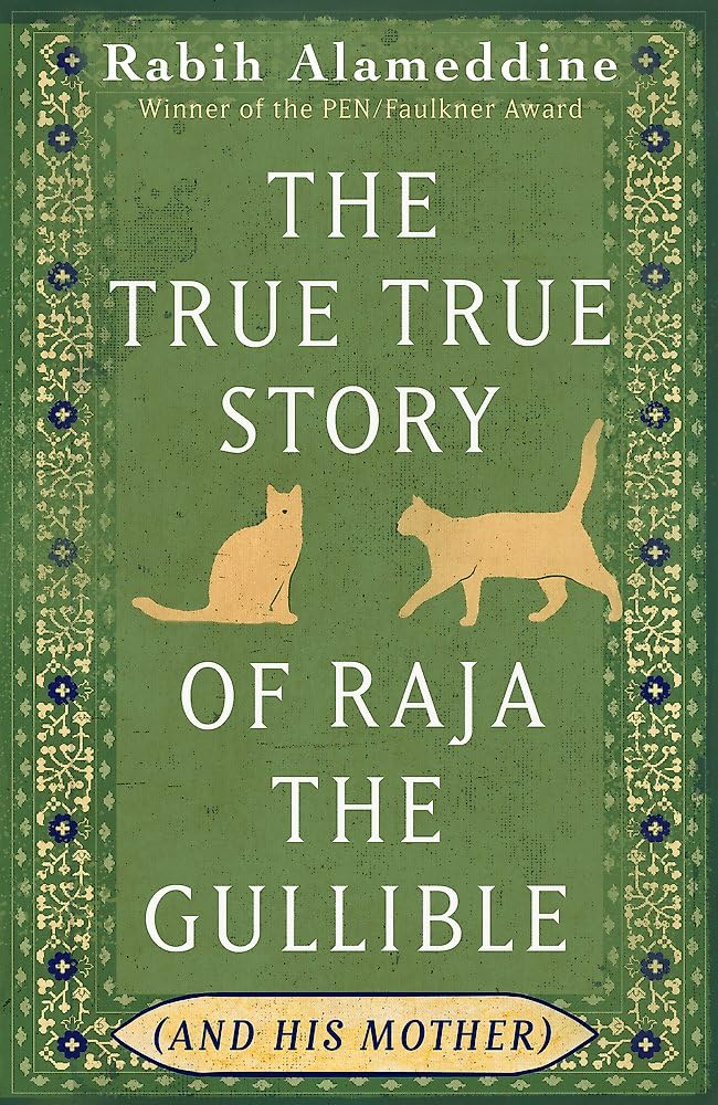 The True True Story of Raja the Gullible (and His Mother): Winner of the National Book Award cover image