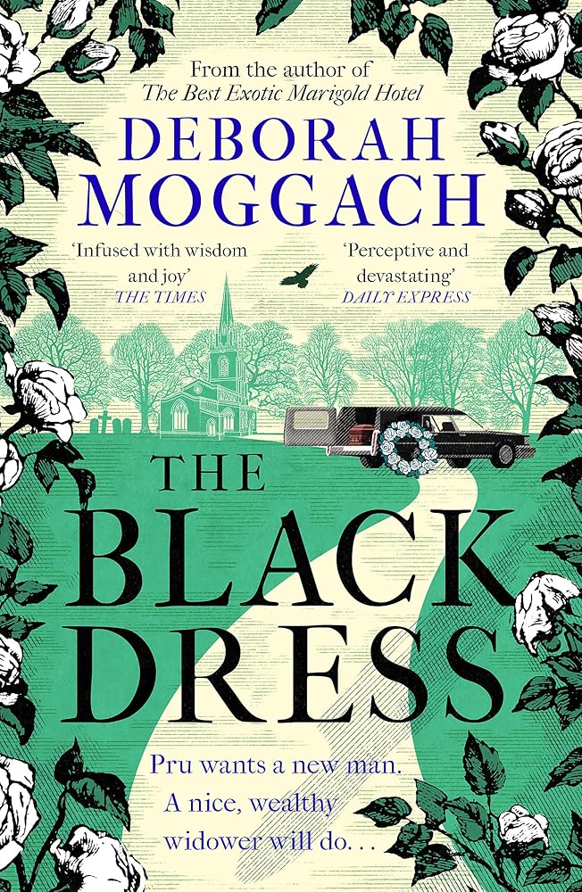 The Black Dress: An unforgettable novel of warmth, humour and late life love - By the author of The Best Exotic Marigold Hotel cover image