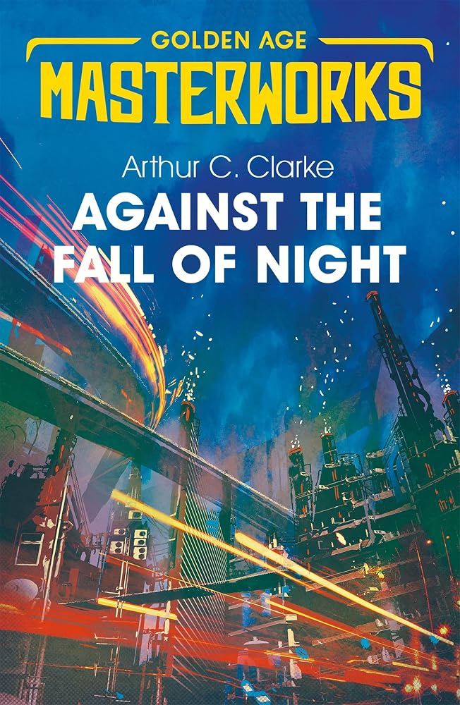 Against the Fall of Night (Golden Age Masterworks) cover image