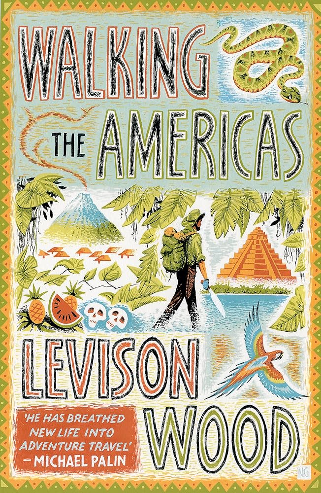 Walking the Americas: `A wildly entertaining account of his epic journey' Daily Mail cover image