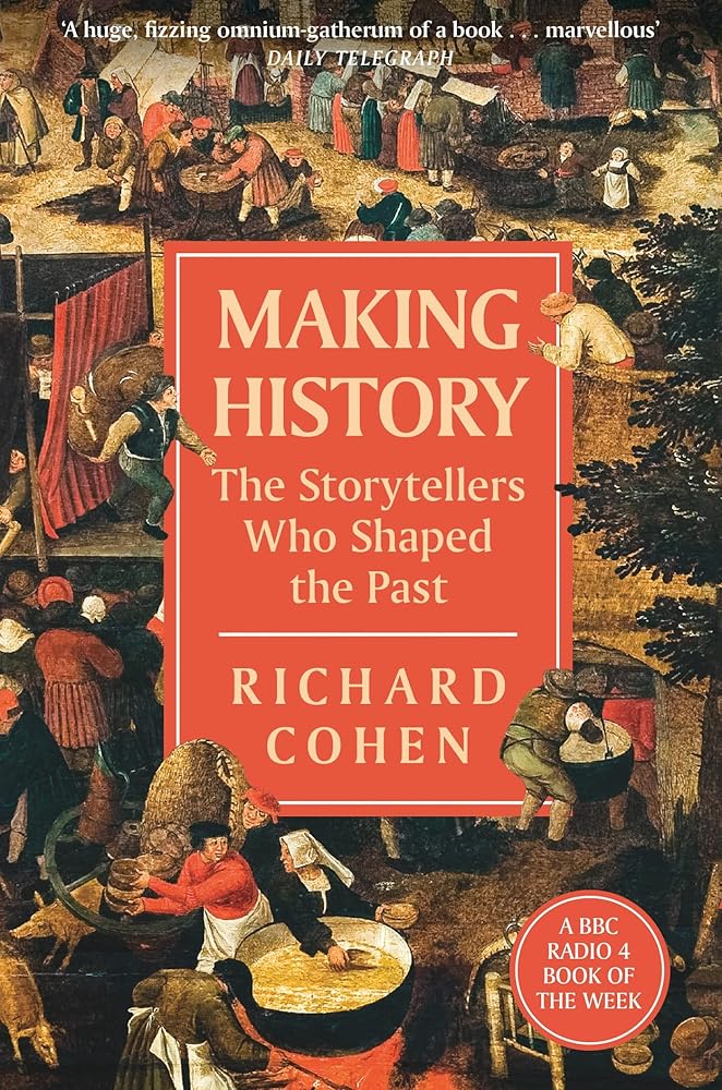 Making History: The Storytellers Who Shaped the Past cover image