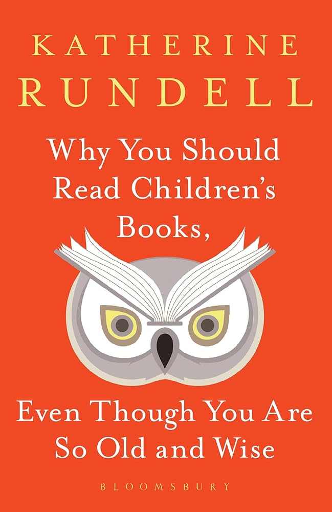 Why You Should Read Children's Books, Even Though You Are So Old and Wise cover image