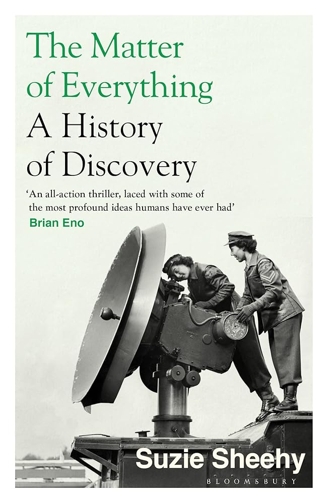 Bloomsbury The Matter of Everything A History of Discovery. cover image