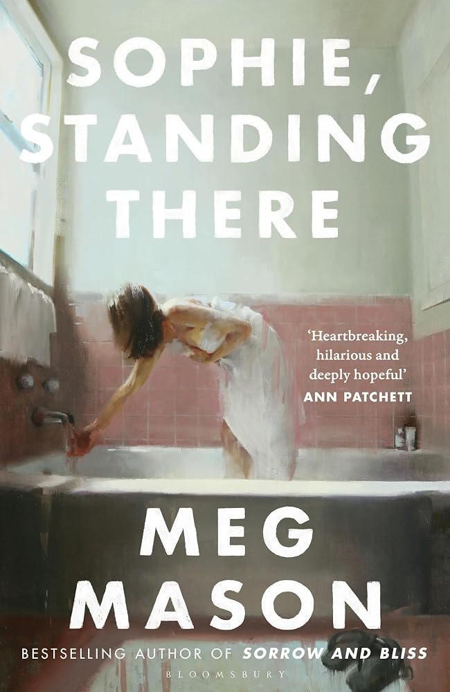 Sophie, Standing There: From the bestselling author of Sorrow and Bliss cover image