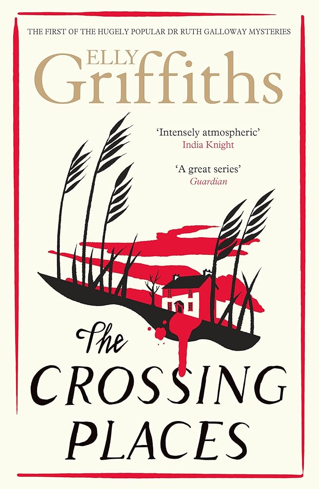 The Crossing Places: The Dr Ruth Galloway Mysteries 1 cover image