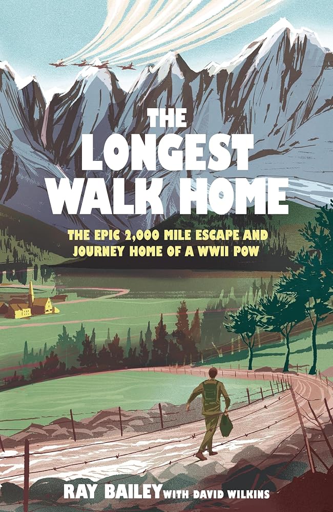 The Longest Walk Home: The Epic 2,000-Mile Escape of a WWII Prisoner of War cover image