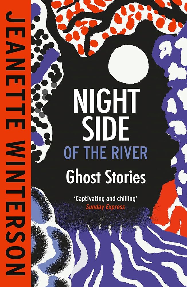 Night Side of the River: Dazzling new ghost stories from the Sunday Times bestseller cover image