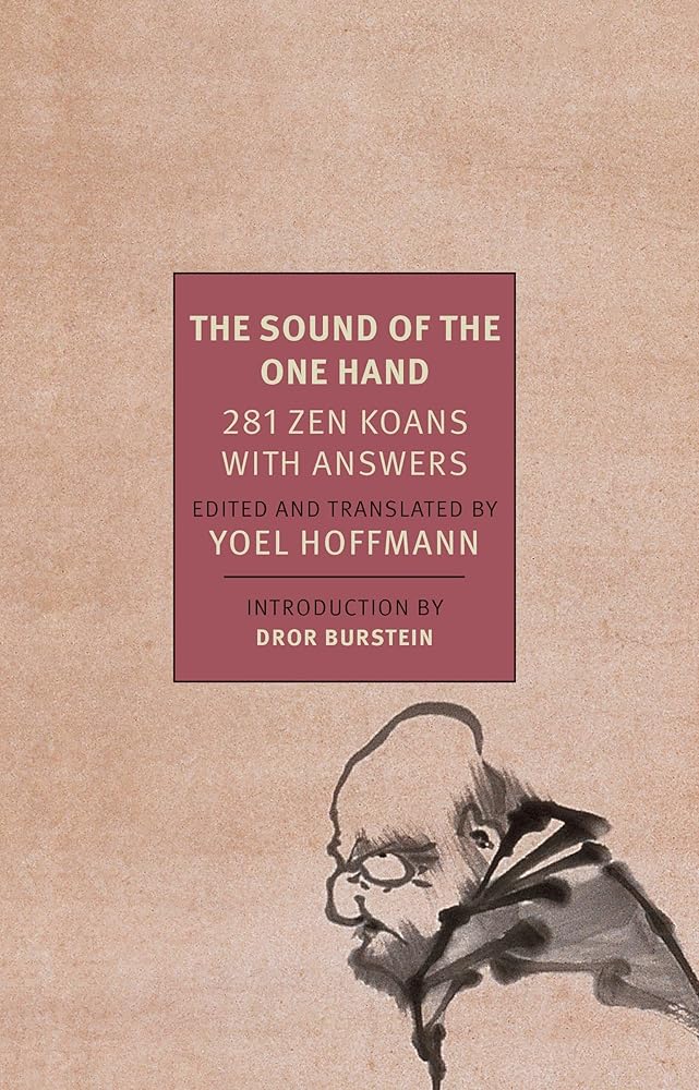 The Sound of the One Hand: 281 Zen Koans with Answers (New York Review Books Classics) cover image