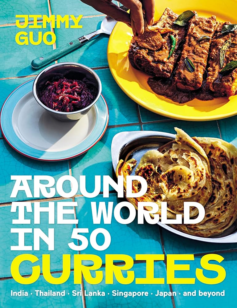 Around the World in 50 Curries: India, Thailand, Sri Lanka, Singapore, Japan, and beyond cover image