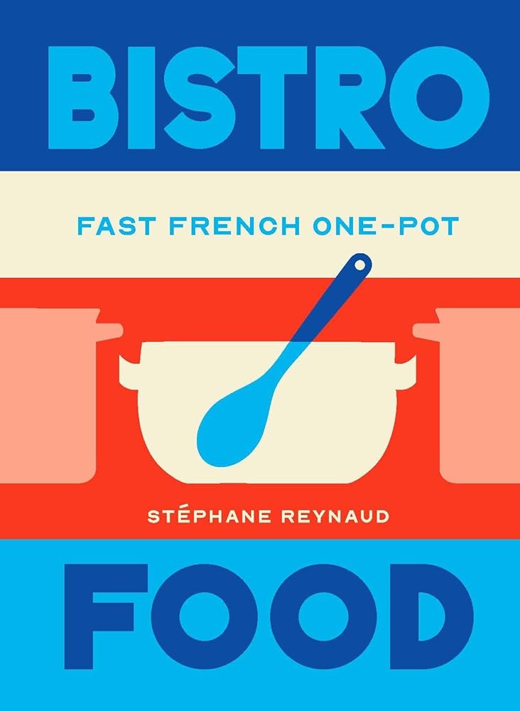 Bistro Food: Fast French One-Pot cover image