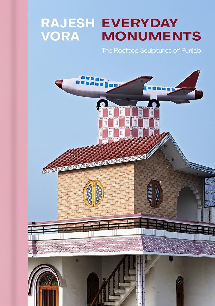 Rajesh Vora: Everyday Monuments―The Rooftop Sculptures of Punjab cover image