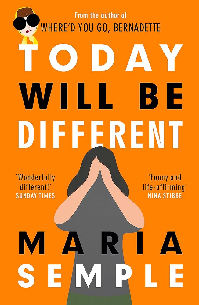 Today Will Be Different: From the bestselling author of Where'd You Go, Bernadette cover image