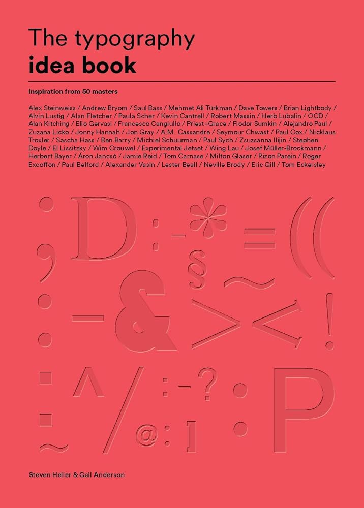 The Typography Idea Book: Inspiration from 50 Masters (Type, Fonts, Graphic Design) cover image
