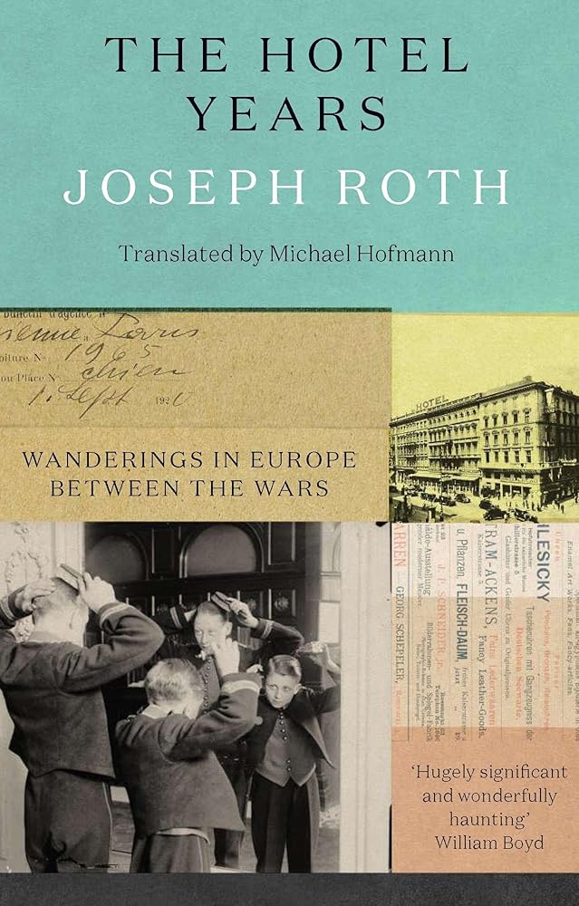 The Hotel Years: Wanderings in Europe between the Wars cover image