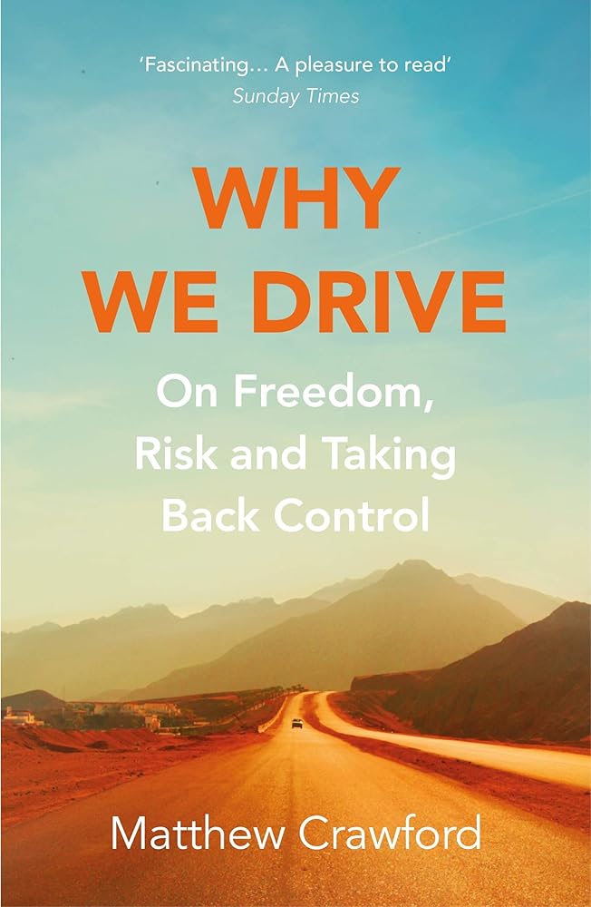 Why We Drive: On Freedom, Risk and Taking Back Control cover image