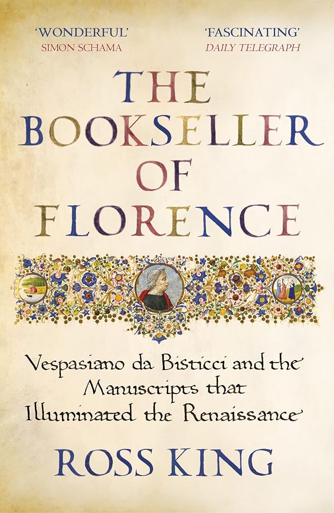 The Bookseller of Florence: Vespasiano da Bisticci and the Manuscripts that Illuminated the Renaissance cover image