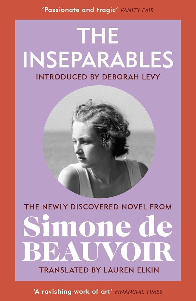 The Inseparables: The newly discovered novel from Simone de Beauvoir cover image