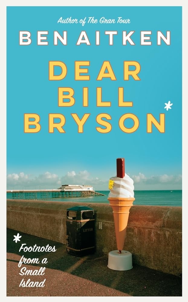 Dear Bill Bryson: Footnotes from a Small Island cover image