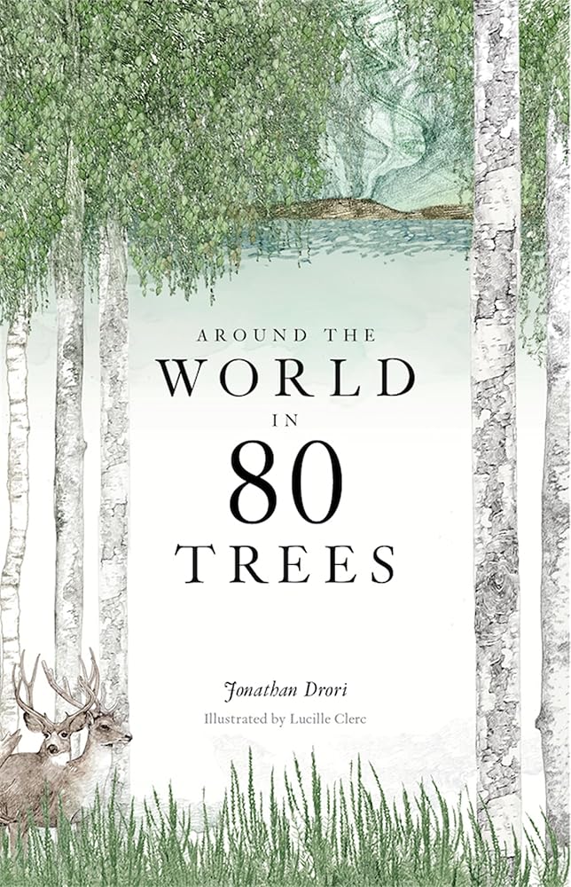Around the World in 80 Trees: (The perfect gift for tree lovers) cover image