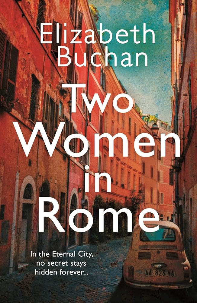 Two Women in Rome: 'Beautifully atmospheric' Adele Parks cover image