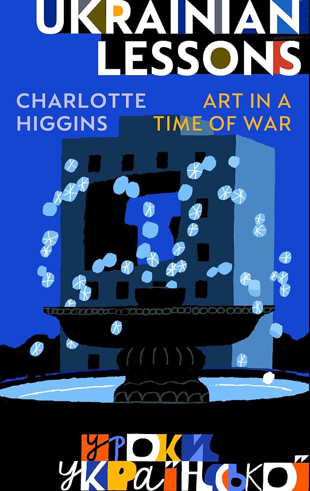 Ukrainian Lessons: Art in a Time of War cover image