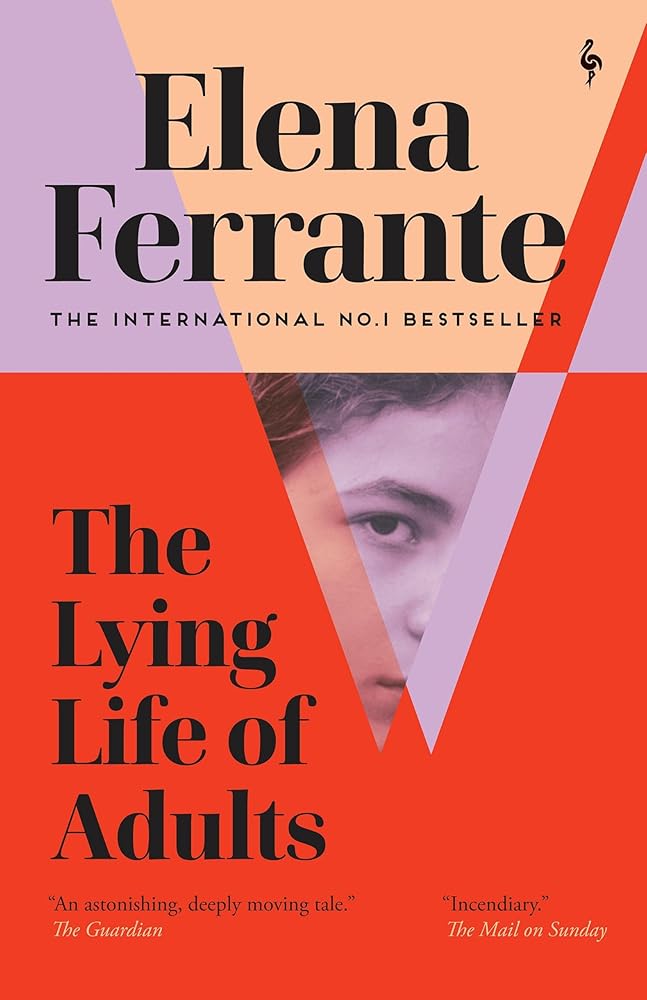 The Lying Life of Adults: A SUNDAY TIMES BESTSELLER: Elena Ferrante cover image