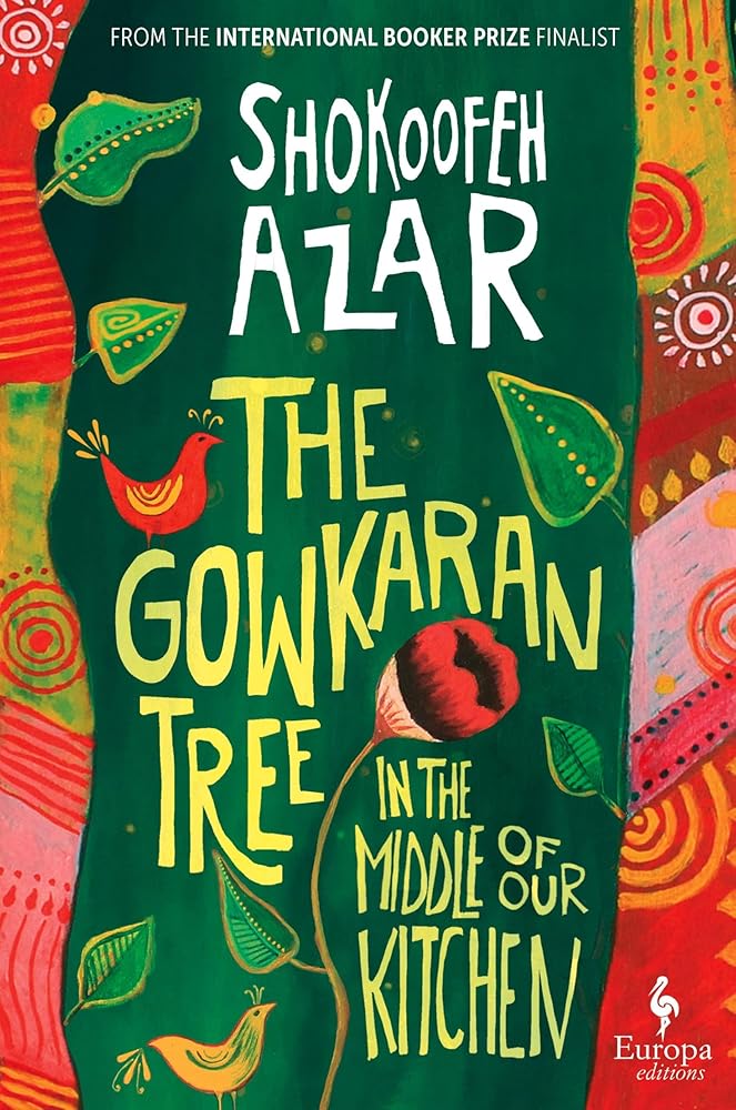 Europa Editions The Gowkaran Tree in the Middle of Our Kitchen. cover image