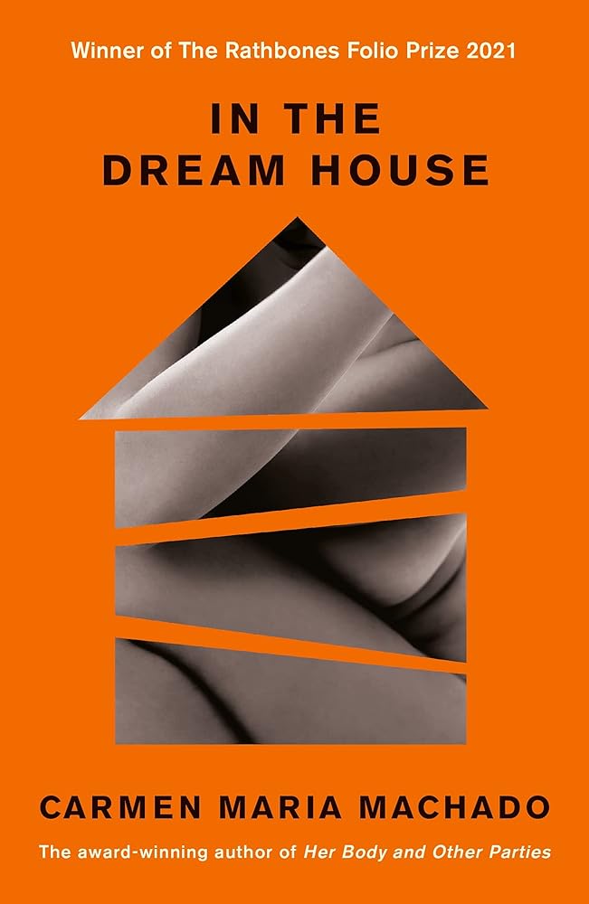 In the Dream House: Winner of The Rathbones Folio Prize 2021 cover image