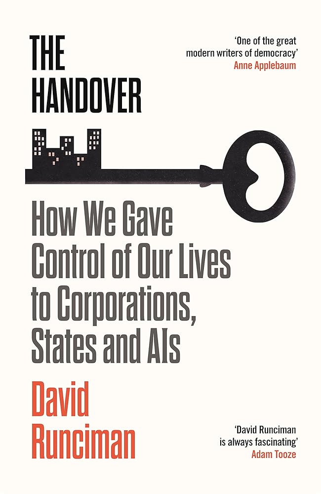 Profile Books The Handover How We Gave Control of Our Lives to Corporations, States and AIs. cover image