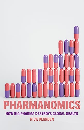 Pharmanomics: How Big Pharma Destroys Global Health cover image