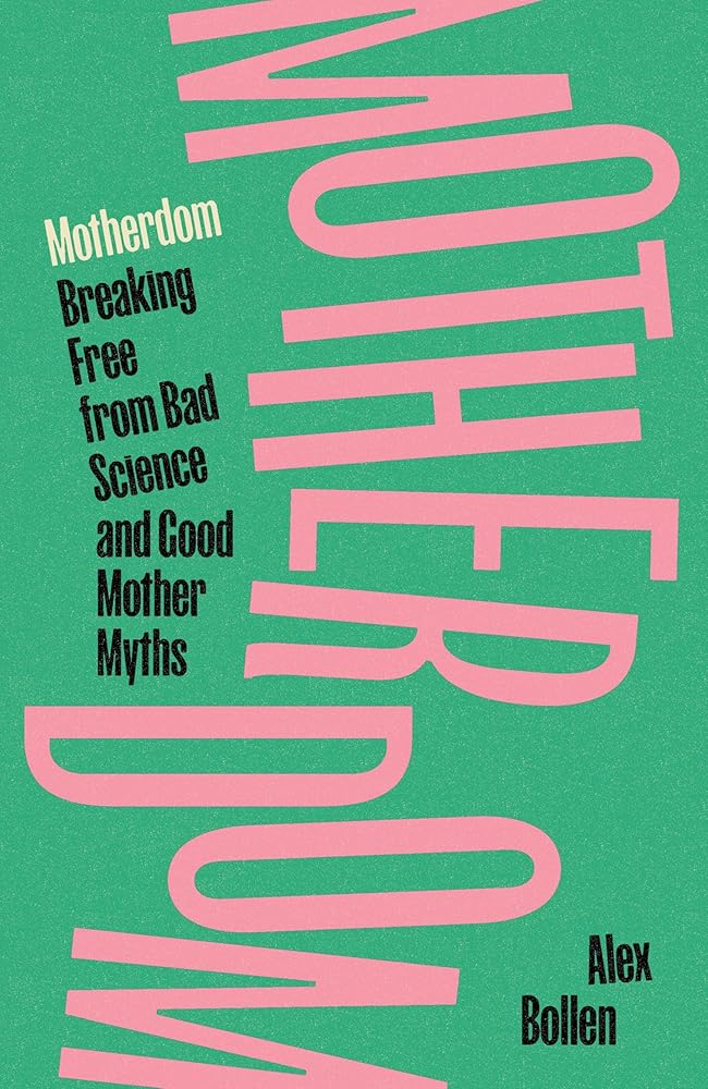 Motherdom: Breaking Free of Bad Science and Good Mother Myths cover image