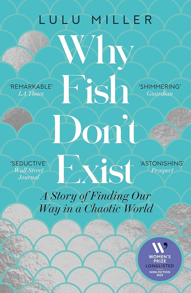Why Fish Don't Exist: A Story of Finding Our Way in a Chaotic World cover image