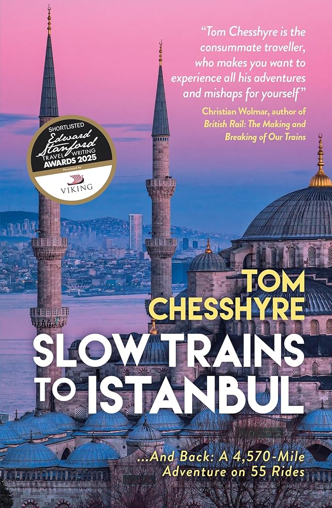 Slow Trains to Istanbul: ...And Back: A 4,570-Mile Adventure on 55 Rides cover image