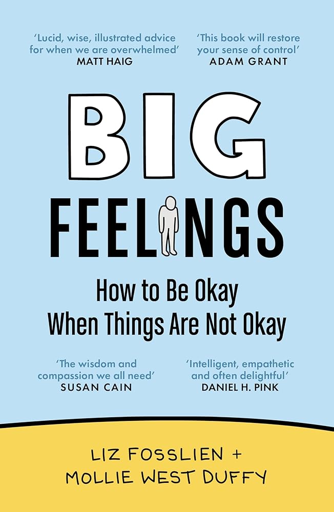 Big Feelings: How to Be Okay When Things Are Not Okay cover image