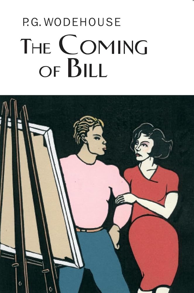 The Coming of Bill (Everyman Wodehouse) cover image