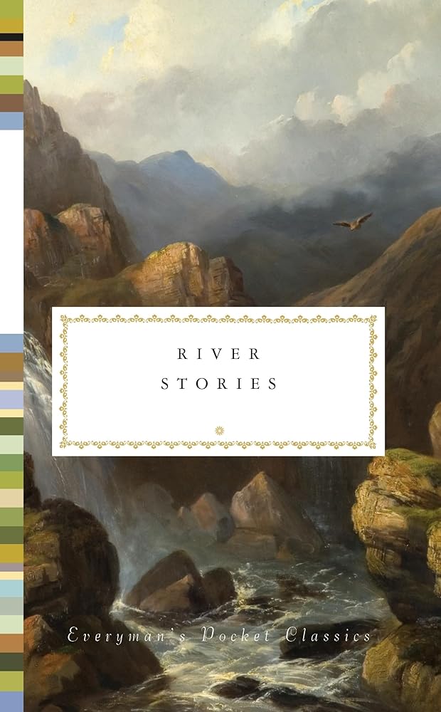River Stories (Everyman's Library POCKET CLASSICS) cover image