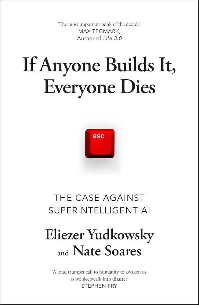 If Anyone Builds It, Everyone Dies: The Case Against Superintelligent AI cover image