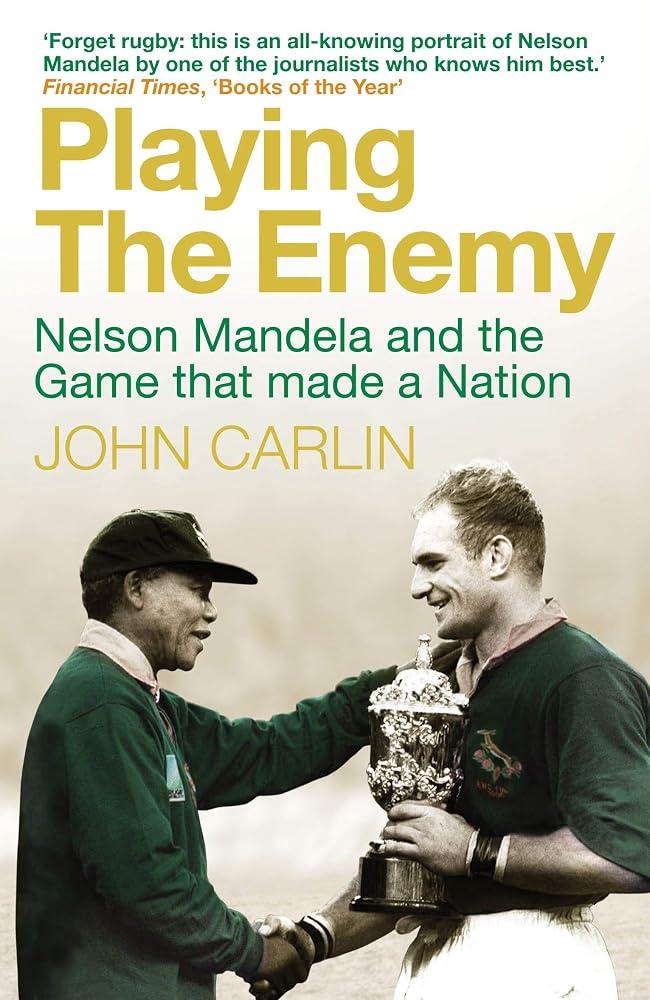 Playing the Enemy: Nelson Mandela and the Game That Made a Nation cover image