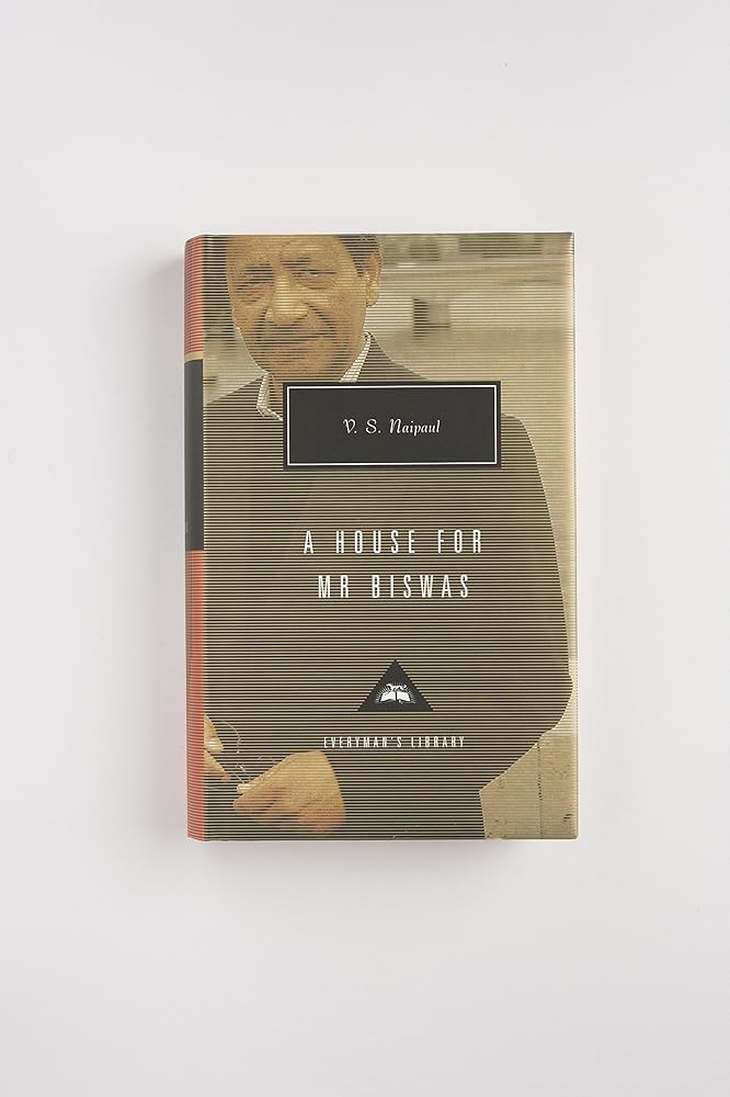 A House For Mr Biswas (Everyman's Library Classics) cover image