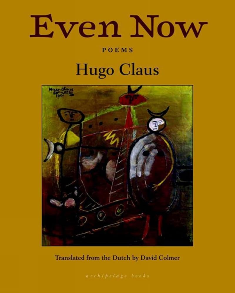 Even Now: Poems by Hugo Claus cover image