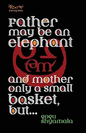 Father May Be an Elephant and Mother Only a Small Basket, But… cover image