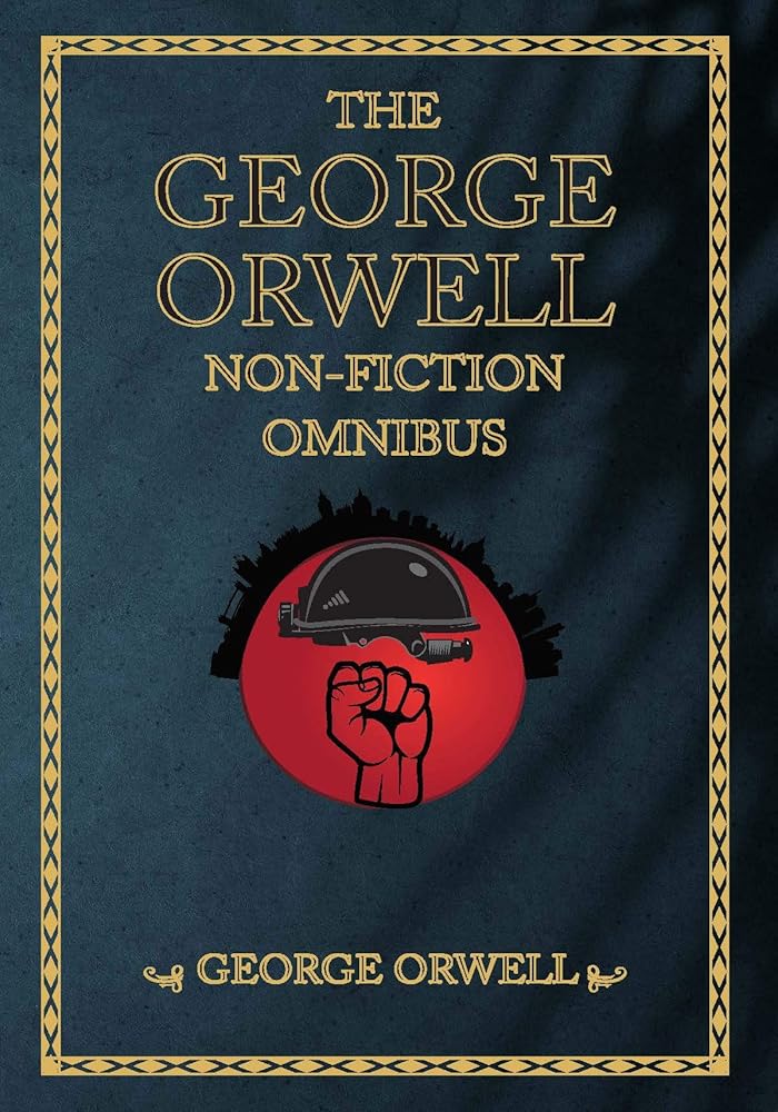 The George Orwell Non-Fiction Omnibus (3-Books-In-1) cover image