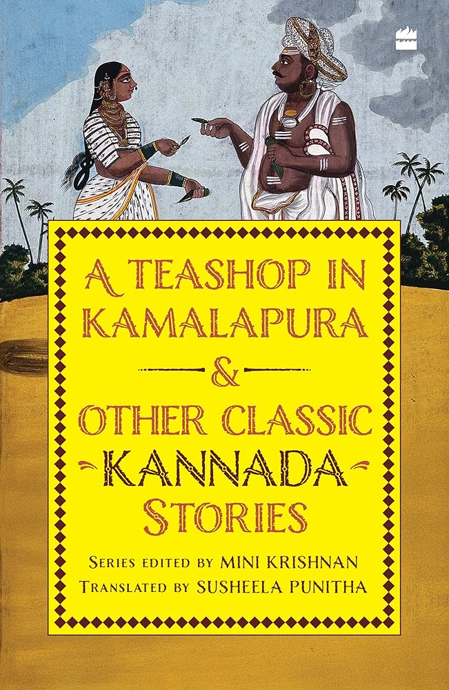 A Teashop in Kamalapura and Other Classic Kannada Stories cover image