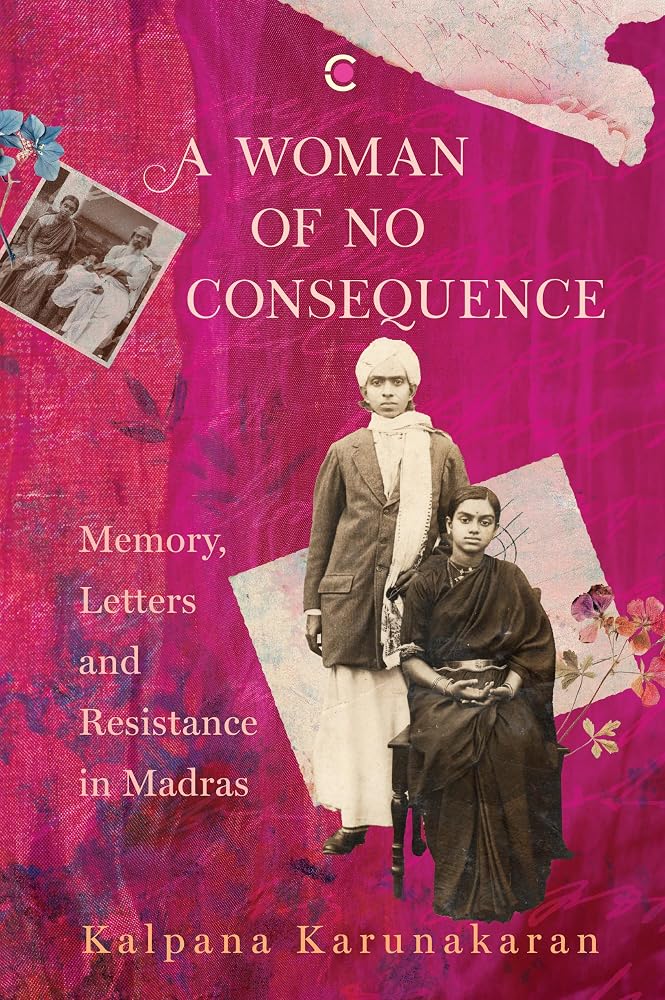 A Woman of No Consequence: Memory, Letters and Resistance in Madras cover image